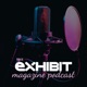 The Exhibit Magazine Podcast