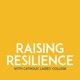 Raising Resilience