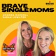 Brave Single Moms