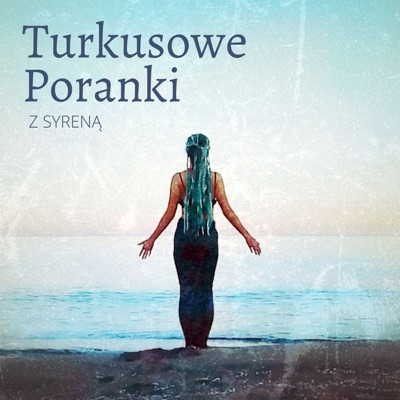 Turkusowe Poranki z Syreną