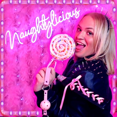 The Naughtylicious Sex Podcast