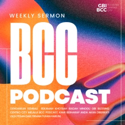 BCC Podcast (GBI Blessing Centro City)