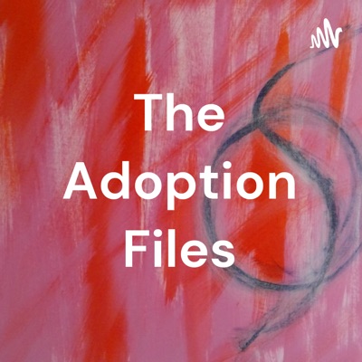 The Adoption Files