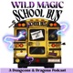 The Wild Magic School Bus