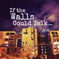 If the Walls Could Talk podcast