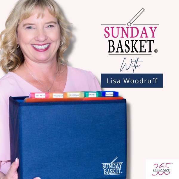 Sunday Basket Paper Organization Podcast | Paper management | Productivity | Professional Organizer Lisa Woodruff