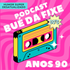 Podcast Bué da Fixe Anos 90 - Pedro Alves, Pedro Luzindro, David Cristina e Rita Marrafa de Carvalho