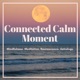 Connected Calm Moment