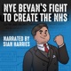 Nye Bevan's Fight to Create the NHS