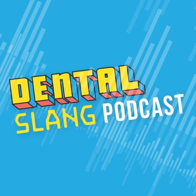 Dental Slang