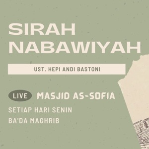 SIRAH AN-NABAWIYAH, Ust. Hepi Andi Bastoni, Masjid As-Sofia