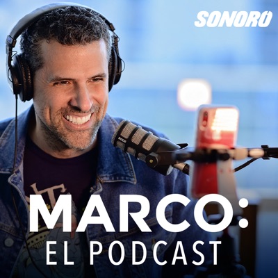 El Podcast de Marco Antonio Regil:Sonoro | Marco Antonio Regil
