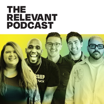 The RELEVANT Podcast