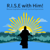 RISE with Him - RISE with Him