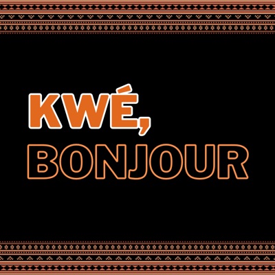 Kwé Bonjour Kwé Bonjour