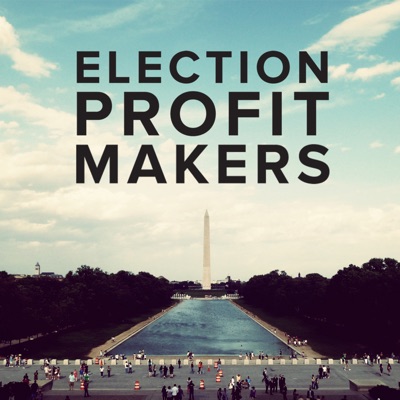 Election Profit Makers Election Profit Makers