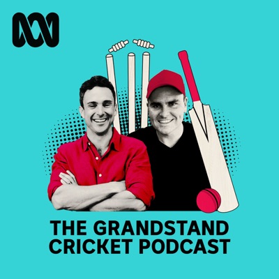 The Grandstand Cricket Podcast:ABC listen