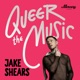 Queer The Music: Jake Shears On The Songs That Changed Lives