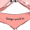 VENGO ANCH’IO