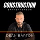 Construction Entrepreneur With Dean Barton