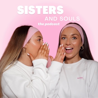 Sisters and Souls Sisters and Souls