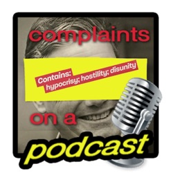 Complaints on a Podcast