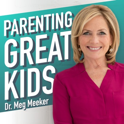 Parenting Great Kids with Dr. Meg Meeker:Dr. Meg Meeker