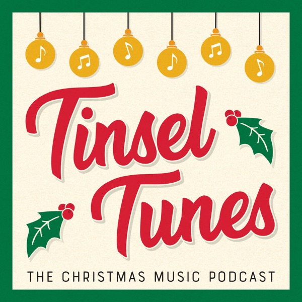 Tinsel Tunes - A Christmas Music Podcast