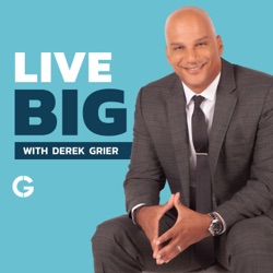 Live Big with Derek Grier