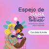 Espejo de mamá: conversaciones auténticas sobre la maternidad - Espejo de mamá