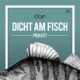 Dicht am Fisch