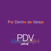 PDV - Por Dentro do Varejo - soupods