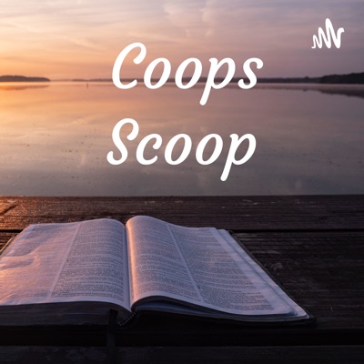 Coop’s Scoop