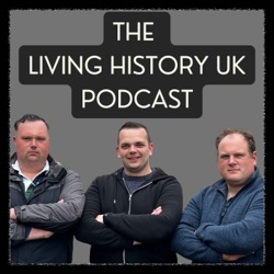 The Living History UK Podcast