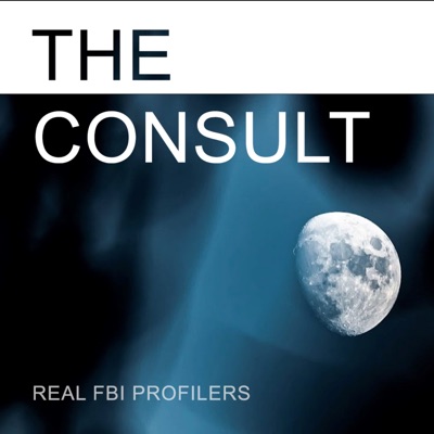 The Consult: Real FBI Profilers:PodcastOne