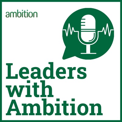 Leaders with Ambition