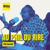 Au Phil du Rire avec Phil Darwin - Africa Radio