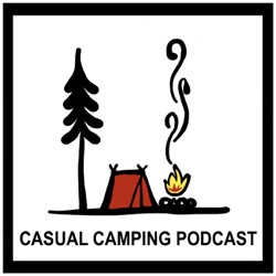 Casual Camping Podcast