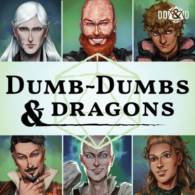 Dumb-Dumbs & Dragons: A D&D Podcast:Dumb-Dumbs & Dice