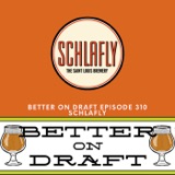 Schlafly Beer w/ Fran Caradonna | Better on Draft 310