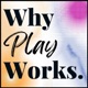 Why Play Works.