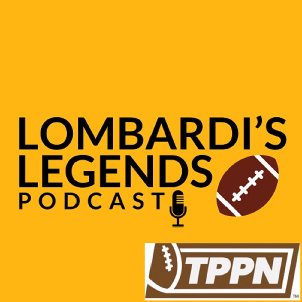 Lombardi’s Legends: Green Bay Packers Podcast