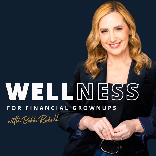 Financial Grownup with Bobbi Rebell