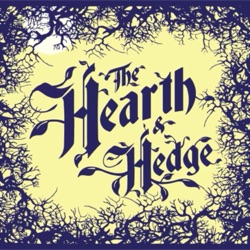 The Hearth and Hedge: A Podcast About Life, Books and Witchcraft