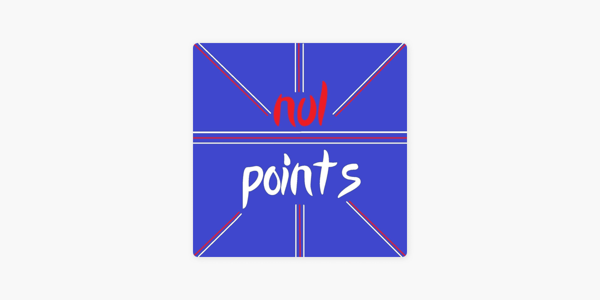 Nul Points: A Eurovision Fan Podcast on Apple Podcasts