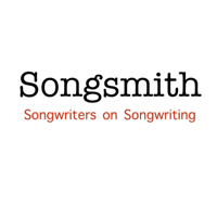 Songsmith - Songwriters On Songwriting podcast