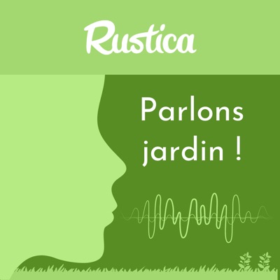 Parlons jardin avec Rustica:rustica