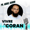 Vivre le Coran - Pr. Abdel Karim