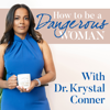 How to be a Dangerous Woman - Krystal Conner