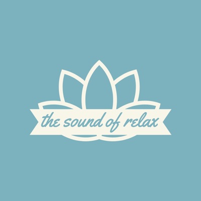 the sound of relax - Relaxing Sounds